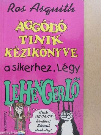 Aggódó tinik kézikönyve a sikerhez