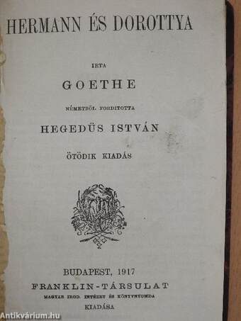 Clavigo/Hermann és Dorottya/Egmont/Iphigenia Taurisban/Berlichingeni Gottfried a vaskezű dramatizált története