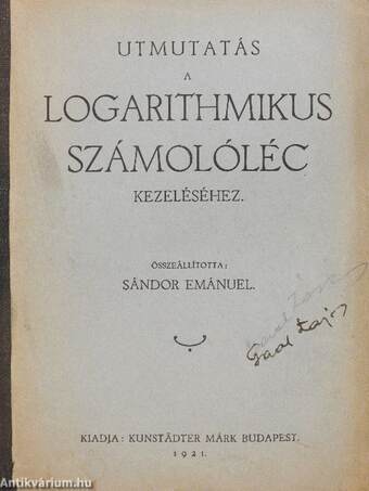 Utmutatás a logarithmikus számolóléc kezeléséhez