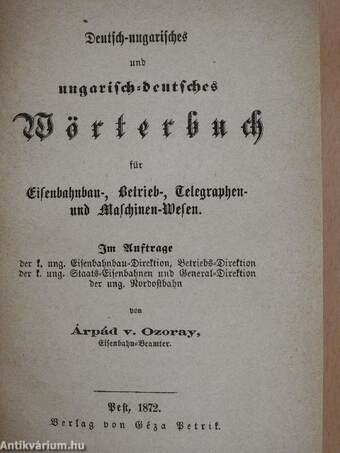 Vasut-épitési-, üzleti-, távirászati- és gépészeti német-magyar és magyar-német szótár