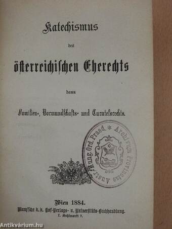 Katechismen des österreichischen Privatrechts I-IV. (gótbetűs)