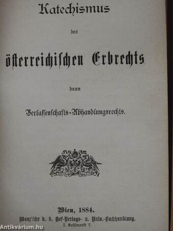 Katechismen des österreichischen Privatrechts I-IV. (gótbetűs)