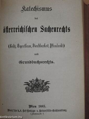 Katechismen des österreichischen Privatrechts I-IV. (gótbetűs)