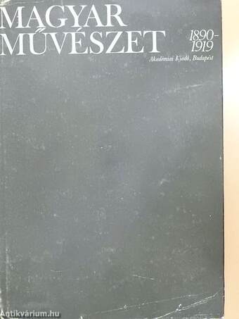 Magyar művészet 1890-1919 I-II.