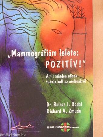 "Mammográfiám lelete: Pozitív!"