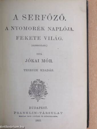 A serfőző/A nyomorék naplója/Fekete világ/Carinus/A nagyenyedi két fűzfa/Regék/A bűntárs/Nepan sziget/Az átkozott ház/Házasságok Desperátióból