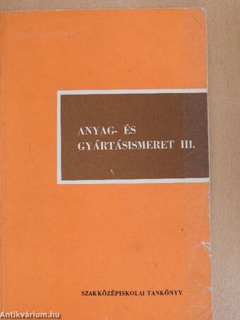 Anyag- és gyártásismeret III.