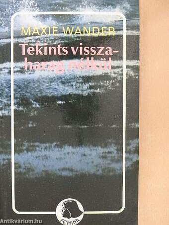 Tekints vissza - harag nélkül