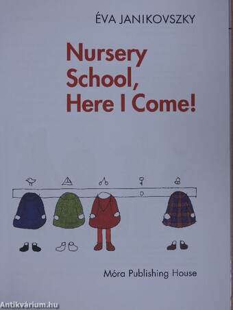 Nursery School, Here I Come!