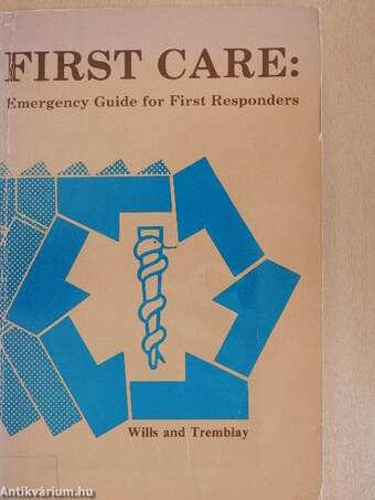 First Care: Emergency Guide for First Responders