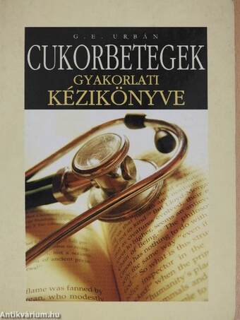 Cukorbetegek gyakorlati kézikönyve I.