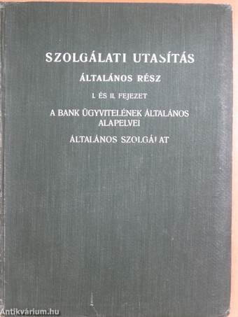 Szolgálati utasítás I. és II. fejezet 