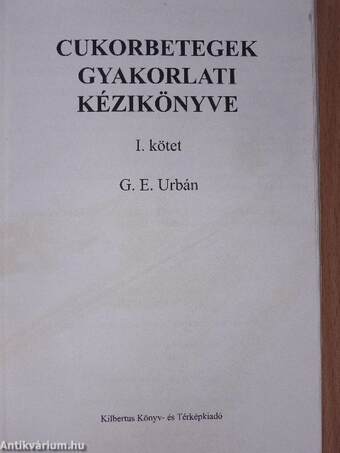 Cukorbetegek gyakorlati kézikönyve I.