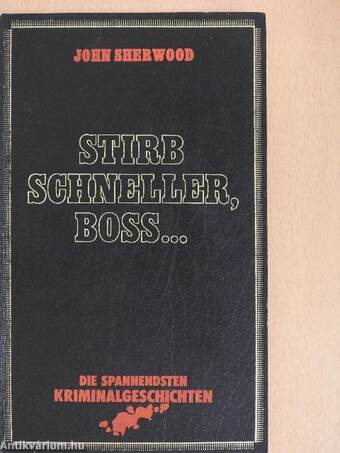 Stirb Schneller, Boss...