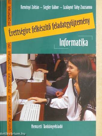 Érettségire felkészítő feladatgyűjtemény - Informatika - CD-vel