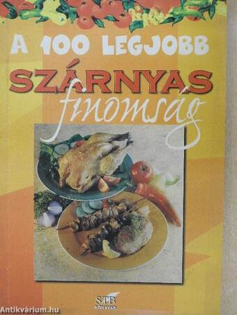 A 100 legjobb szárnyas finomság