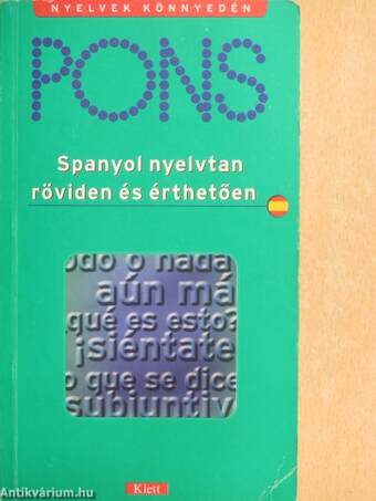Pons Spanyol nyelvtan röviden és érthetően