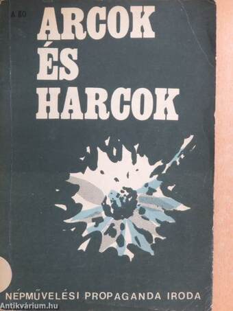 Arcok és harcok