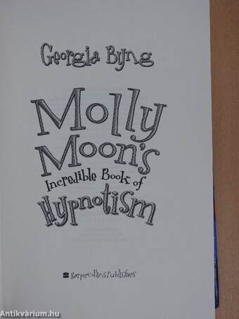 Molly Moon's Incredible Book of Hypnotism