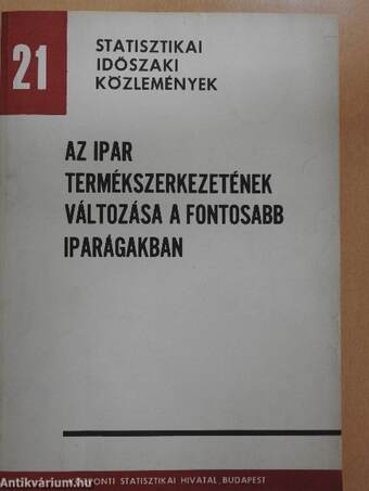 Az ipar termékszerkezetének változása a fontosabb iparágakban