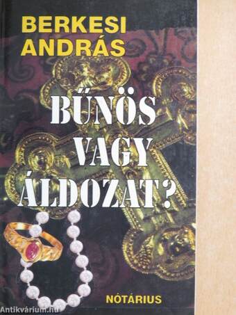 Bűnös vagy áldozat?