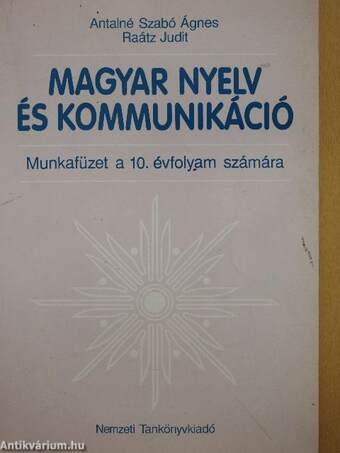 Magyar nyelv és kommunikáció - Munkafüzet a 10. évfolyam számára