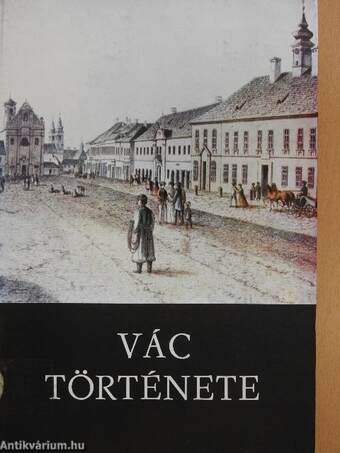 Vác története I-II.