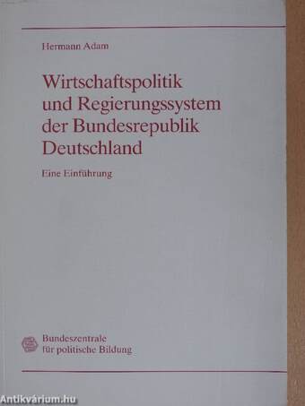 Wirtschaftspolitik und Regierungssystem der Bundesrepublik Deutschland