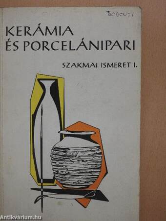 Kerámia- és porcelánipari szakmai ismeret I.