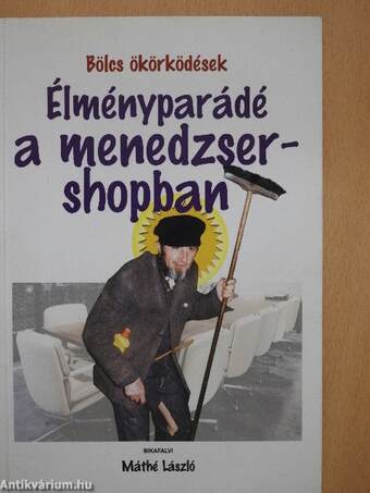 Élményparádé a menedzser-shopban