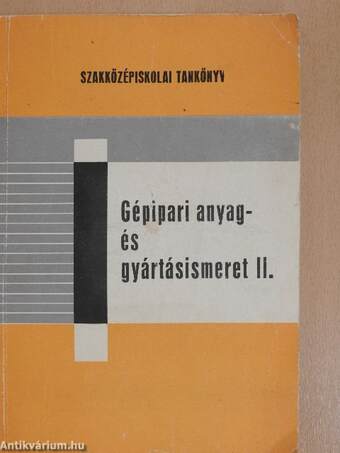 Gépipari anyag- és gyártásismeret II.