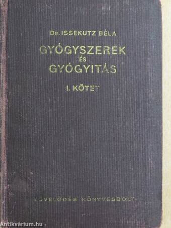 Gyógyszerek és gyógyitás I.