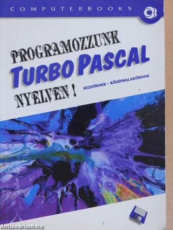 Programozzunk Turbo Pascal nyelven!