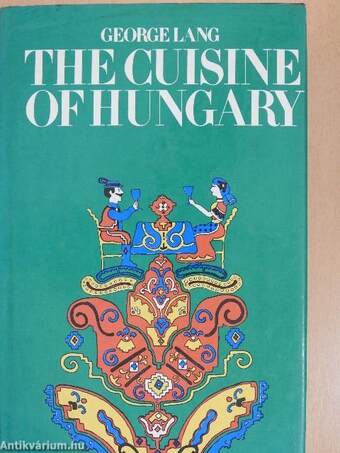 The Cuisine of Hungary