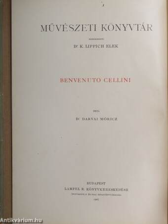 Benvenuto Cellini élete és művei