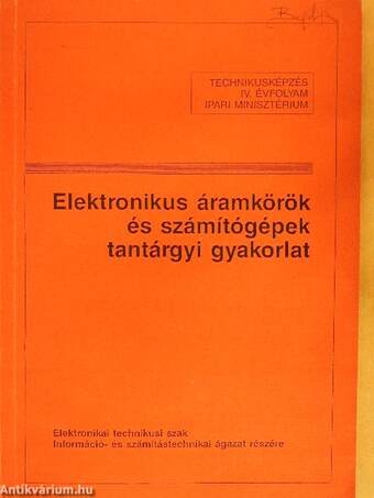 Elektronikus áramkörök és számítógépek tantárgyi gyakorlat