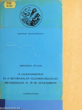 A humanizmus és a reformáció-ellenreformáció nevelésügye a 15-16. században