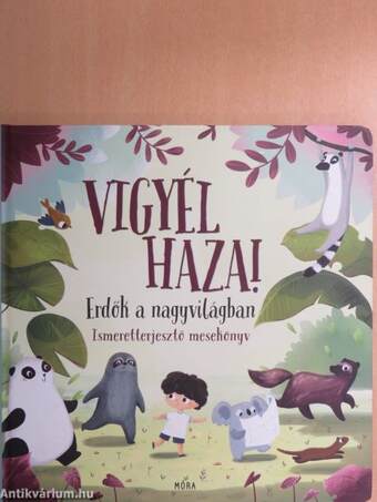 Vigyél haza! - Erdők a nagyvilágban