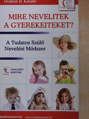 Mire nevelitek a gyerekeiteket?