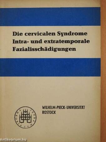 Die cervicalen Syndrome/Intra- und extratemporale Fazialisschädigungen