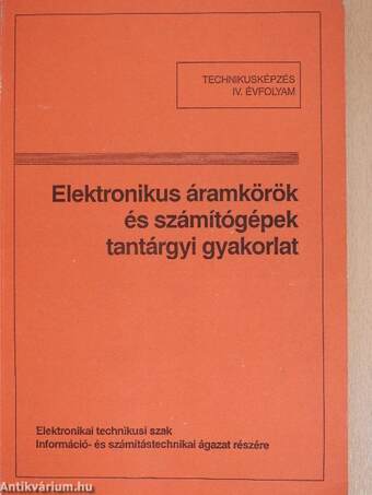 Elektronikus áramkörök és számítógépek tantárgyi gyakorlat