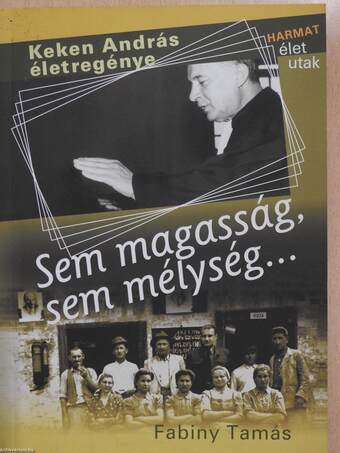 Sem magasság, sem mélység... (dedikált példány)