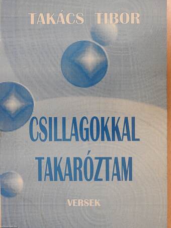 Csillagokkal takaróztam (dedikált példány)