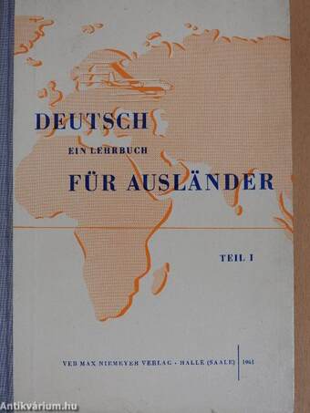 Deutsch - Ein Lehrbuch Für Ausländer I.
