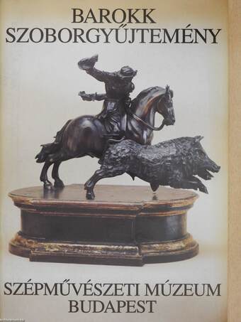 Barokk szoborgyűjtemény (dedikált példány)