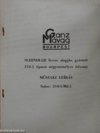 Schindler licenc alapján gyártott 310-1 típusú négyszemélyes felvonó