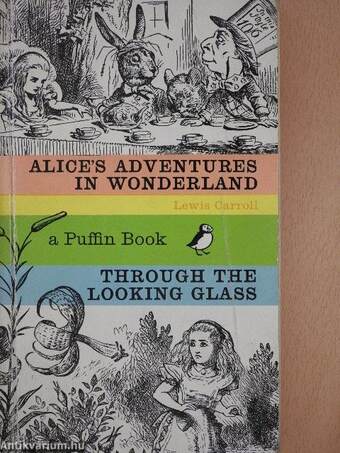 Alice's Adventures in Wonderland and Through the Looking Glass