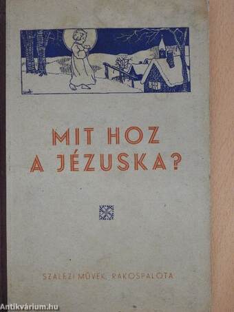 Mit hoz a Jézuska?