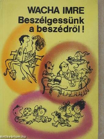 Beszélgessünk a beszédről!