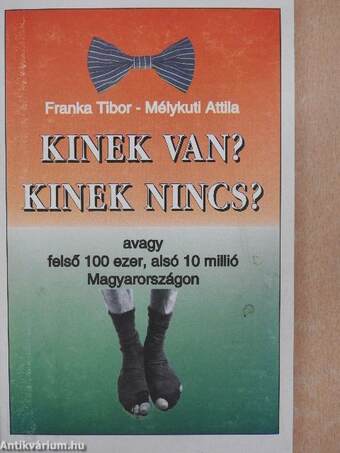 Kinek van? Kinek nincs?